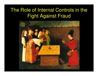 The Role of Internal Controls in the  Fight Against Fraud  A Tale of Fraud!   Payroll manager