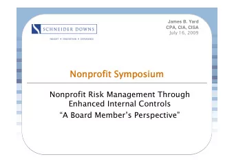 Nonp  onpro  rofi  fit Symposium  posium  Nonprofit Risk Management Through  Enhanced Internal