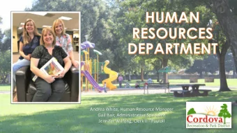 Andrea White, Human Resource Manager  Gail Bair, Administrative Specialist  Jennifer Wilfong, Clerk