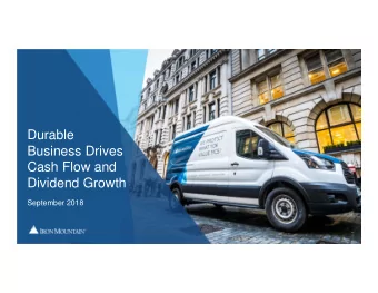 Durable  Business Drives  Cash Flow and  Dividend Growth  September 2018  Safe Harbor Language and