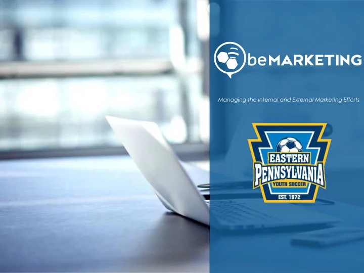 managing the internal and external marketing efforts