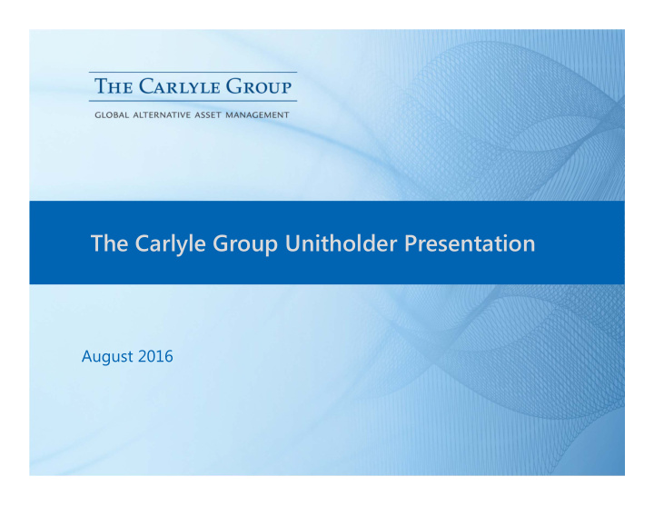 the carlyle group unitholder presentation