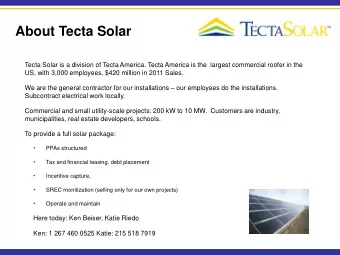 About Tecta Solar  Tecta Solar is a division of Tecta America. Tecta America is the  largest