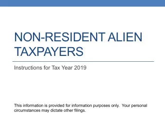 NON-RESIDENT ALIEN  TAXPAYERS  Instructions for Tax Year 2019  This information is provided for