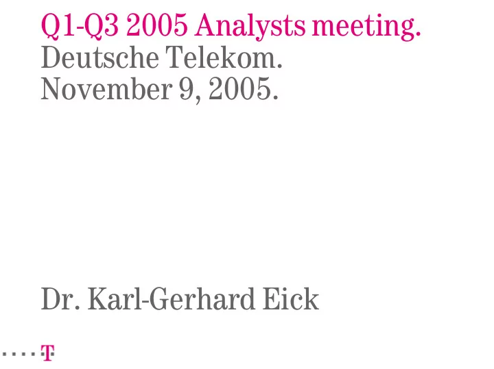 q1 q3 2005 analysts meeting deutsche telekom november 9