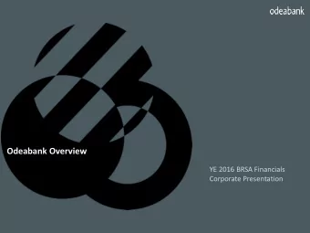 Odeabank Overview  YE 2016 BRSA Financials  Corporate Presentation  Turkish Banking Sector   As