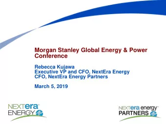 Morgan Stanley Global Energy &amp; Power  Conference  Rebecca Kujawa  Executive VP and CFO, NextEra