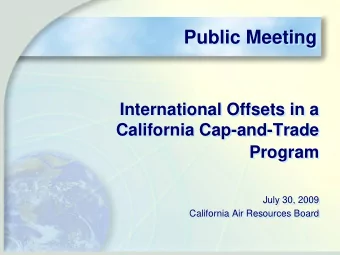 Public Meeting  Public Meeting  International Offsets in a  International Offsets in a  California