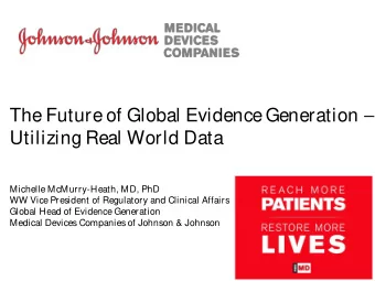 The Future of Global Evidence Generation   Utilizing Real World Data  Michelle McMurry-Heath,