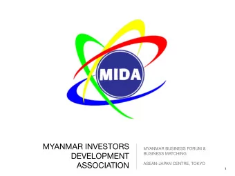 MYANMAR INVESTORS  MYANMAR BUSINESS FORUM &amp; BUSINESS MATCHING  DEVELOPMENT  ASSOCIATION