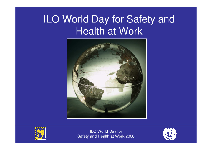 ilo world day for safety and health at work