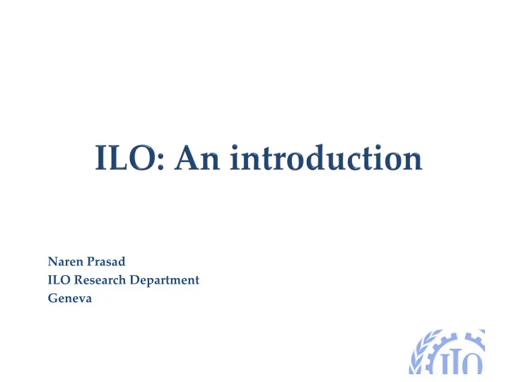naren prasad ilo research department geneva