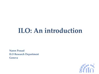 Naren Prasad  ILO Research Department  Geneva  Quest for Social justice ILO 1919-  2015  ILO: