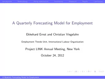 A Quarterly Forecasting Model for Employment  Ekkehard Ernst and Christian Viegelahn  Employment