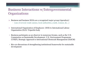 Business Interactions w/Intergovernmental  Organizations  Business and business NGOs are a