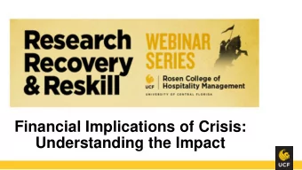 Financial Implications of Crisis:  Understanding the Impact  Dr. Jorge Ridderstaat  Assistant