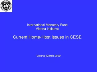 Current Home-Host Issues in CESE  Vienna, March 2009  Current Home-Host Issues in CESE  Topics