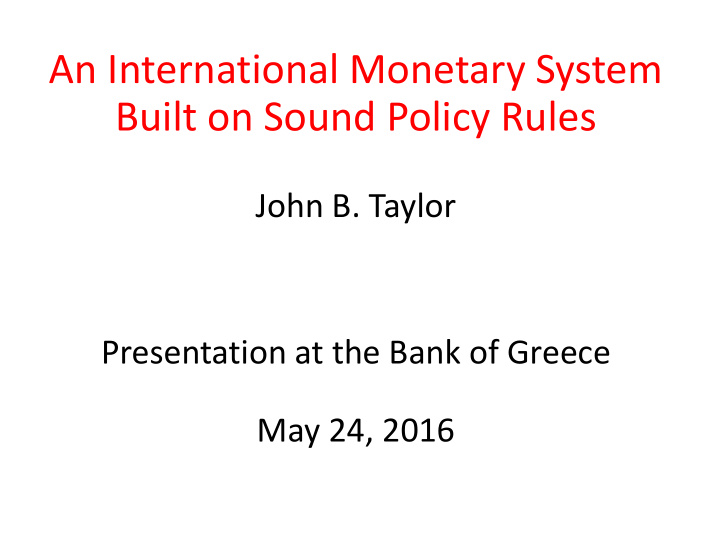 an international monetary system built on sound policy