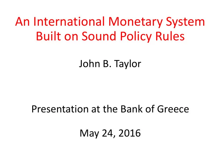 an international monetary system built on sound policy