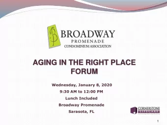 AGING IN THE RIGHT PLACE  FORUM  Wednesday, January 8, 2020  9:30 AM to 12:00 PM  Lunch Included