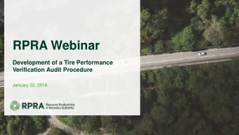 RPRA Webinar  Development of a Tire Performance  Verification Audit Procedure  January 22, 2019