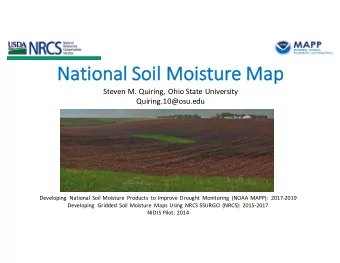 Nat  Natio  ional  al Soil  il Mois  isture Map  ap  Steven M. Quiring, Ohio State University