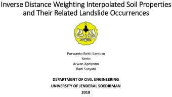 In  Inverse Distance Weighting In  Interpolated Soil Properties  and Their Related Landslide