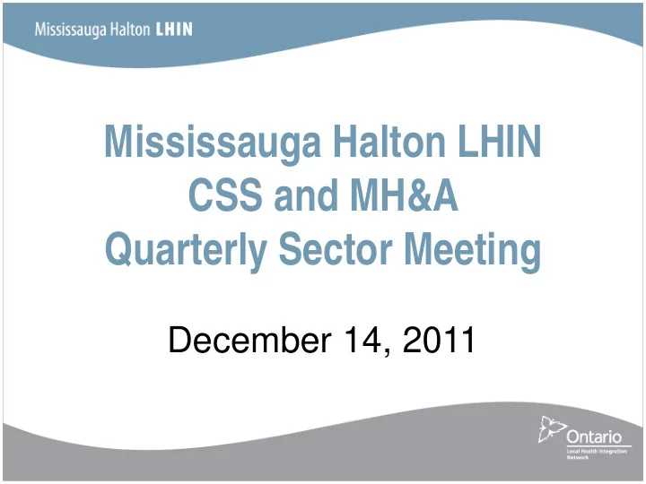 mississauga halton lhin css and mh amp a quarterly sector