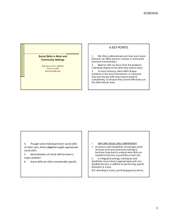 6 KEY POINTS  Social Skills in Work and  1.  We often underestimate just how much social  behavior