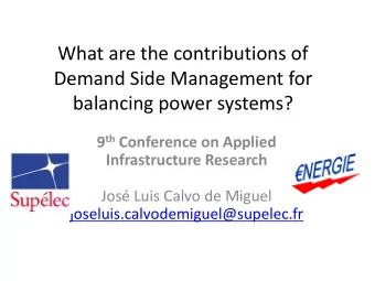 What are the contributions of  Demand Side Management for  balancing power systems? 9 th Conference