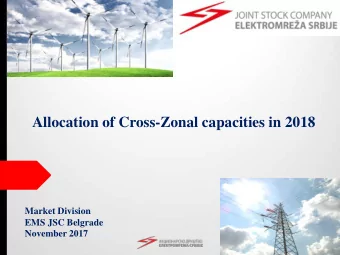 Allocation of Cross-Zonal capacities in 2018  Market Division  EMS JSC Belgrade November 2017  2