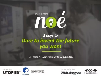 Dare to invent the future  you want 3 rd edition - Evian, from 20 to 22 June 2017  Co-founders  In
