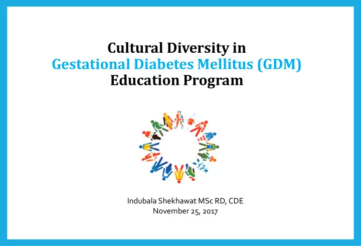 cultural diversity in gestational diabetes mellitus gdm