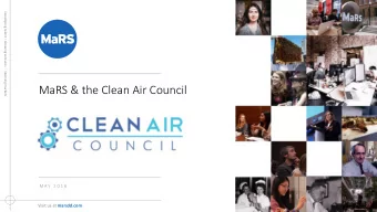 MaRS &amp; the Clean Air Council  M A Y  2 0 1 6 Visit us at marsdd.com Developing talent