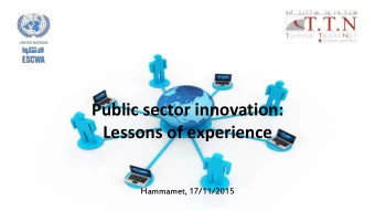 Public sector innovation:  Lessons of experience  Hammamet, 17/11/2015  Agenda: Public sector