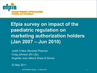 Efpia survey on impact of the  paediatric regulation on  marketing authorization holders  (Jan 2007