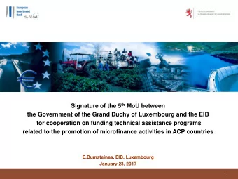 E.Bumsteinas, EIB, Luxembourg  January 23, 2017  1  Key Points  Objectives  Mechanism  Main Results