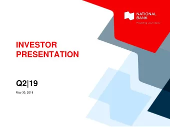INVESTOR  PRESENTATION  Q2|19  May 30, 2019  CAUTION REGARDING FORWARD-LOOKING STATEMENTS  From