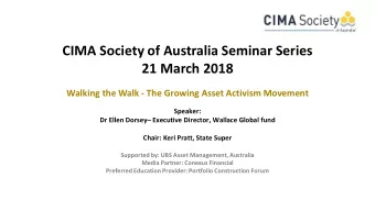 CIMA Society of Australia Seminar Series  21 March 2018  Walking the Walk - The Growing Asset