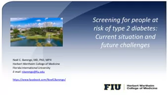 Screening for people at  risk of type 2 diabetes:  Current situation and  future challenges  Nol