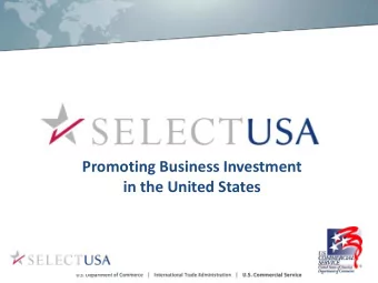 in the United States  SelectUSA    Mission:  Promote business investment in the United States