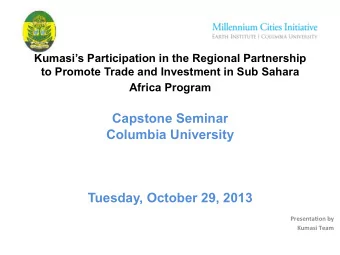 Kumasis Participation in the Regional Partnership  to Promote Trade and Investment in Sub Sahara