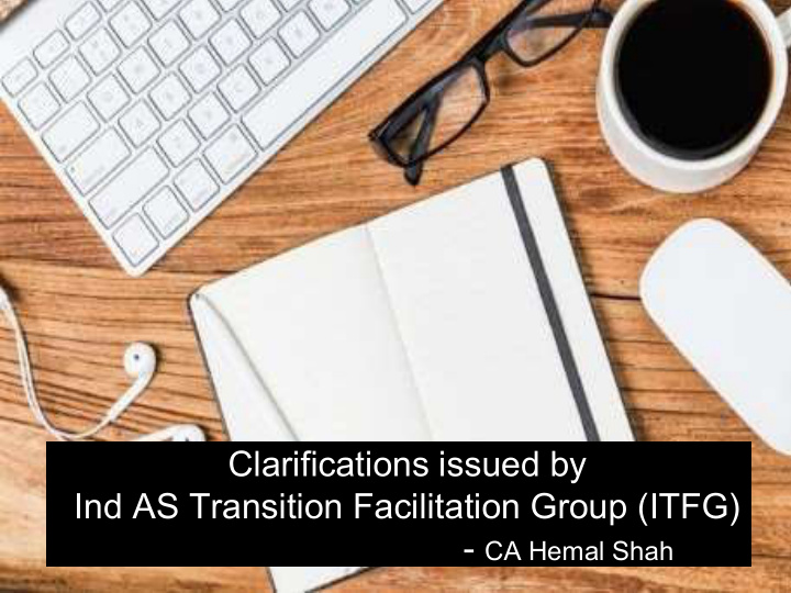 clarifications issued by ind as transition facilitation