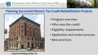 Planning Successful Historic Tax Credit Rehabilitation Projects  Program overview  Who uses