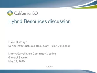 Hybrid Resources discussion  Gabe Murtaugh  Senior Infrastructure &amp; Regulatory Policy Developer