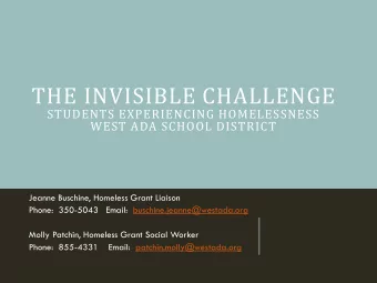 THE INVISIBLE CHALLENGE  STUDENTS EXPERIENCING HOMELESSNESS  WEST ADA SCHOOL DISTRICT  Jeanne