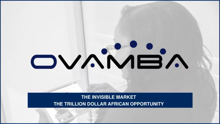 the invisible market the trillion dollar african