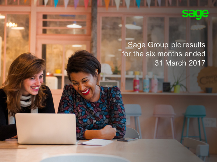 sage group plc results for the six months ended 31 march