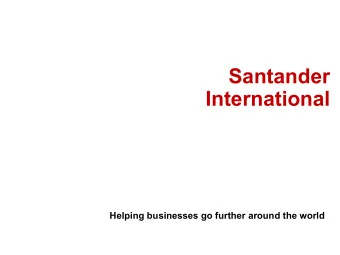Santander  International  Helping businesses go further around the world  SMEs tell us the