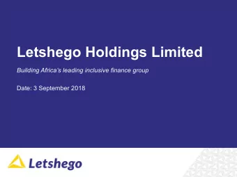 Letshego Holdings Limited  Building Africas leading inclusive finance group  Date: 3 September